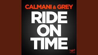 Ride on Time (Radio Edit) - Calmani & Grey