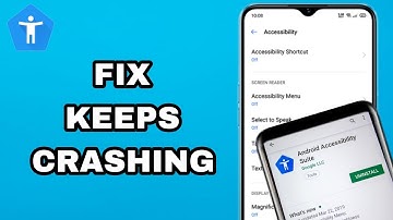 How To Fix And Solve Android Accessibility Suite App Keeps Crashing | Final Solution
