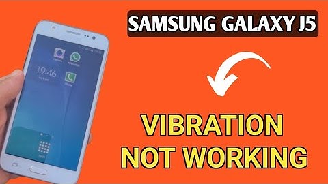 Samsung j5 vibration not working,  How to on vibration while ringing in samsung in samsung galaxy j5