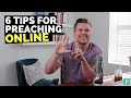 6 Tips for Preaching ONLINE - How to preach to a CAMERA!!