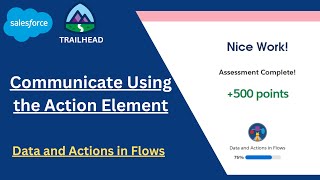 Communicate Using the Action Element | Data and Actions in Flows | Trailhead / Salesforce