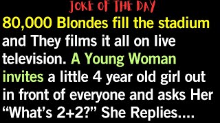 😂 Daily Jokes | 80,000 Blondes fill the stadium and They | #loljokes
