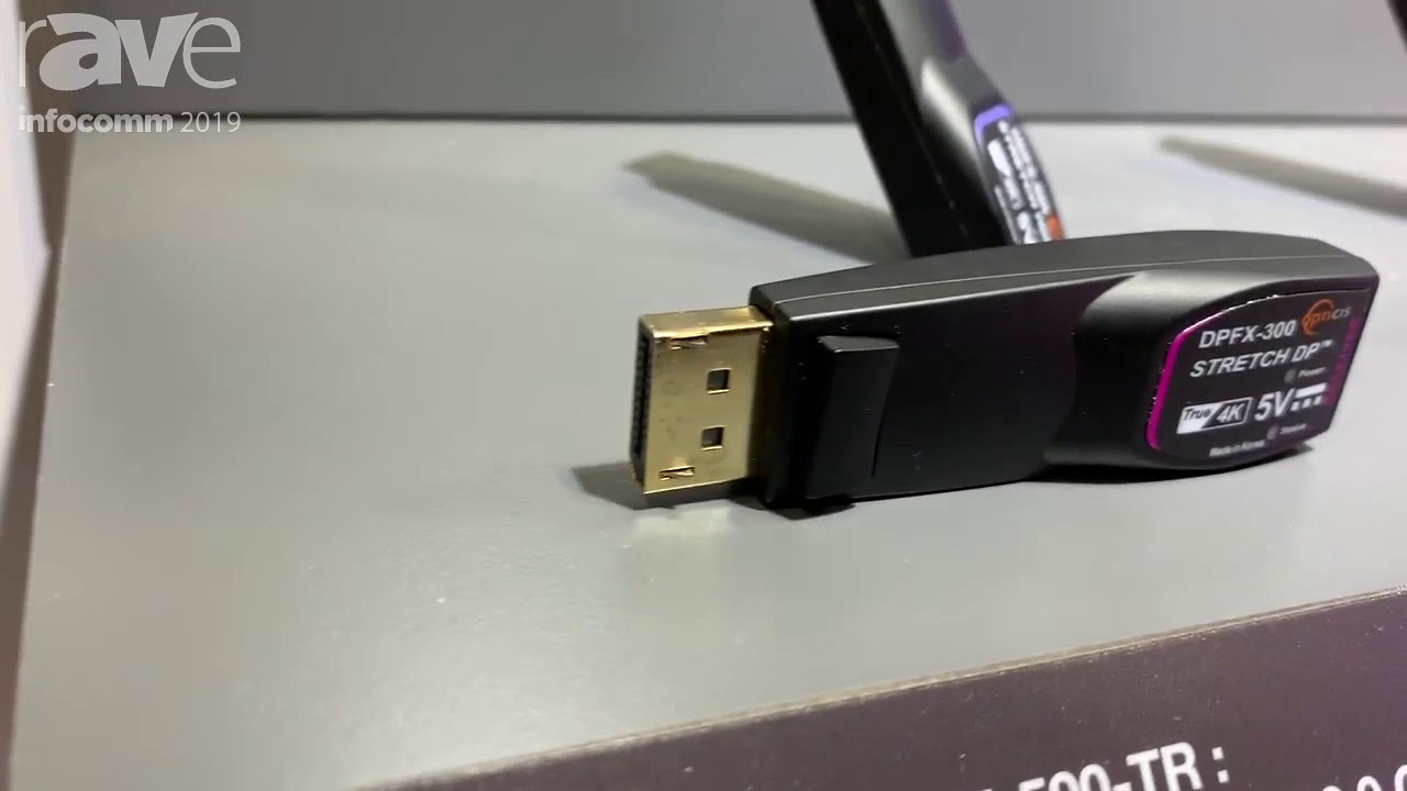 InfoComm 2019: Opticis Co., Ltd. Shows HD FX-500-TR and DPFX-300-TR Fiber HDMI 2.0 Optical Extenders