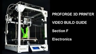 Proforge 3D Printer Build Guide Part F - Electronics