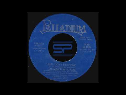 NORTHERN SOUL 45t - LIL MAJOR WILLIAMS - Girl Don't Leave Me - Palladium