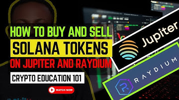 How To Use Jupiter and Raydium to Buy or Sell Coins on Solana Blockchain