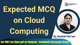 Cloud Computing | Expected MCQ on Cloud Computing | Computer Science | by Rashmi Ma'am