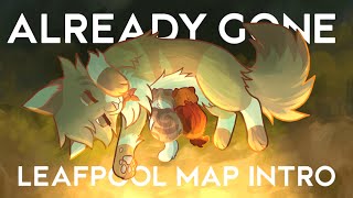 Already Gone - Leafpool MAP Intro [Collab]