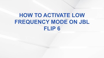 How to Activate Low Frequency Mode on JBL Flip 6