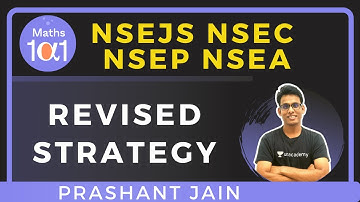 NSEJS, NSEC, NSEP & NSEA in January | Revised Strategy | Maths 101 | Prashant Jain