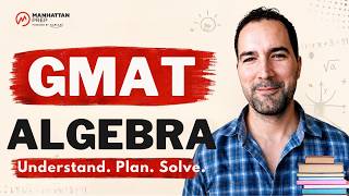 GMAT Algebra Explained: Equations, Problem Solving, and the UPS Framework