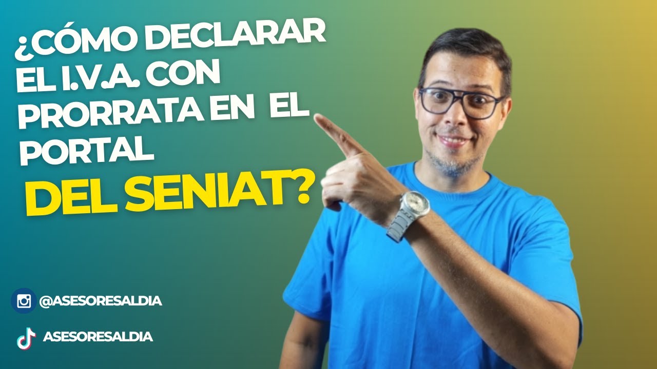 ¿Cómo declarar el IVA con Prorrata en el Portal del SENIAT?