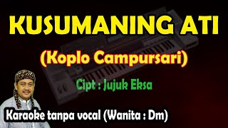 Kusumaning ati karaoke koplo campursari nada wanita