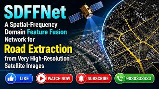 SDFFNet Road Extraction using Deep Learning | Final Year CSE Ready-Made Project 2026 🚀