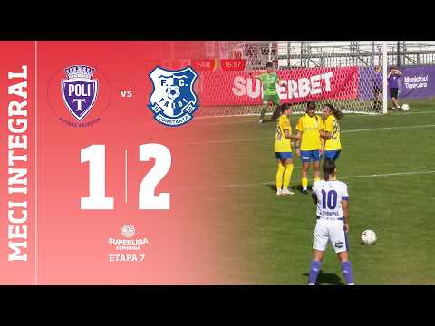SuperLiga Feminină, Etapa 7: Politehnica Timișoara - Farul Constanța 1-2, 3 octombrie 2026