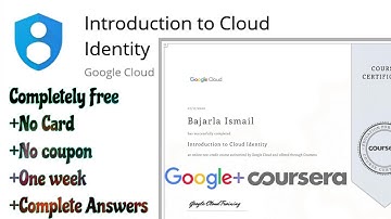 Google Cloud Identity Answers. Completely free course from Coursera.
