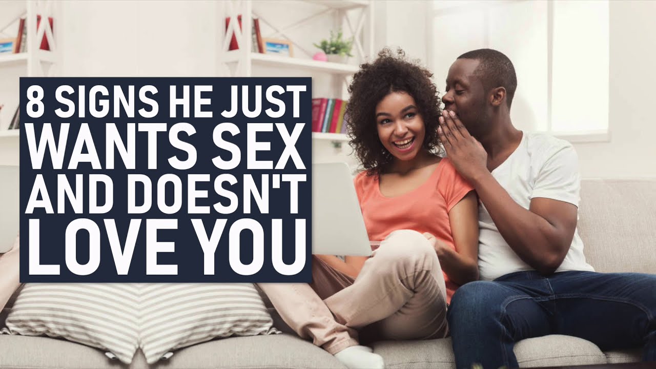 8 Signs He Just Wants Sex and Doesn't Love You ~ Dr. K. N. Jacob - YouTube