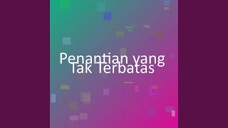 Penantian yang Tak Terbatas