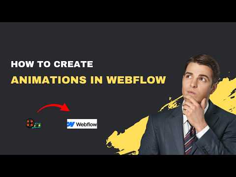 How to Create Animations in Webflow – 2026 Interactive Guide
