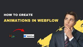 How to Create Animations in Webflow – 2026 Interactive Guide