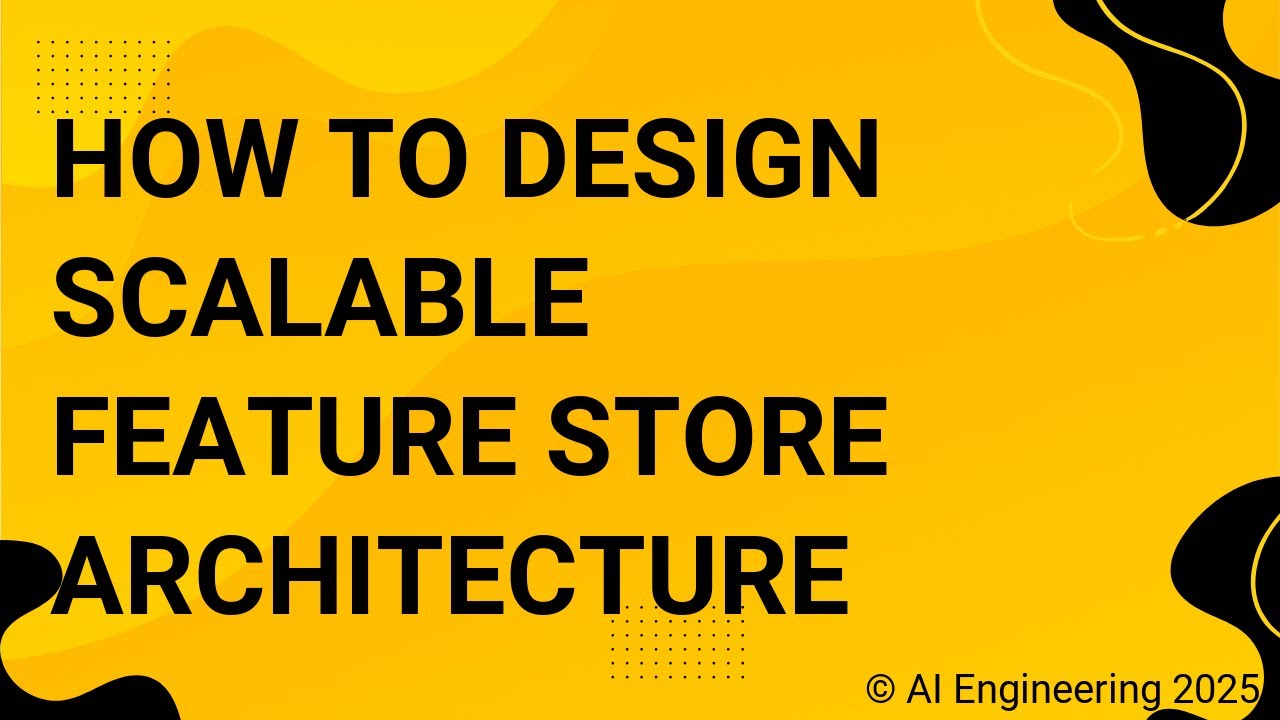 How to Design Scalable Feature Store Architecture - YouTube