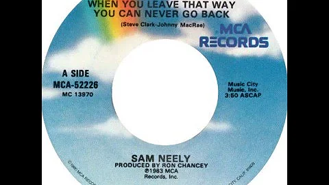 Sam Neely - When You Leave That Way You Can Never ...