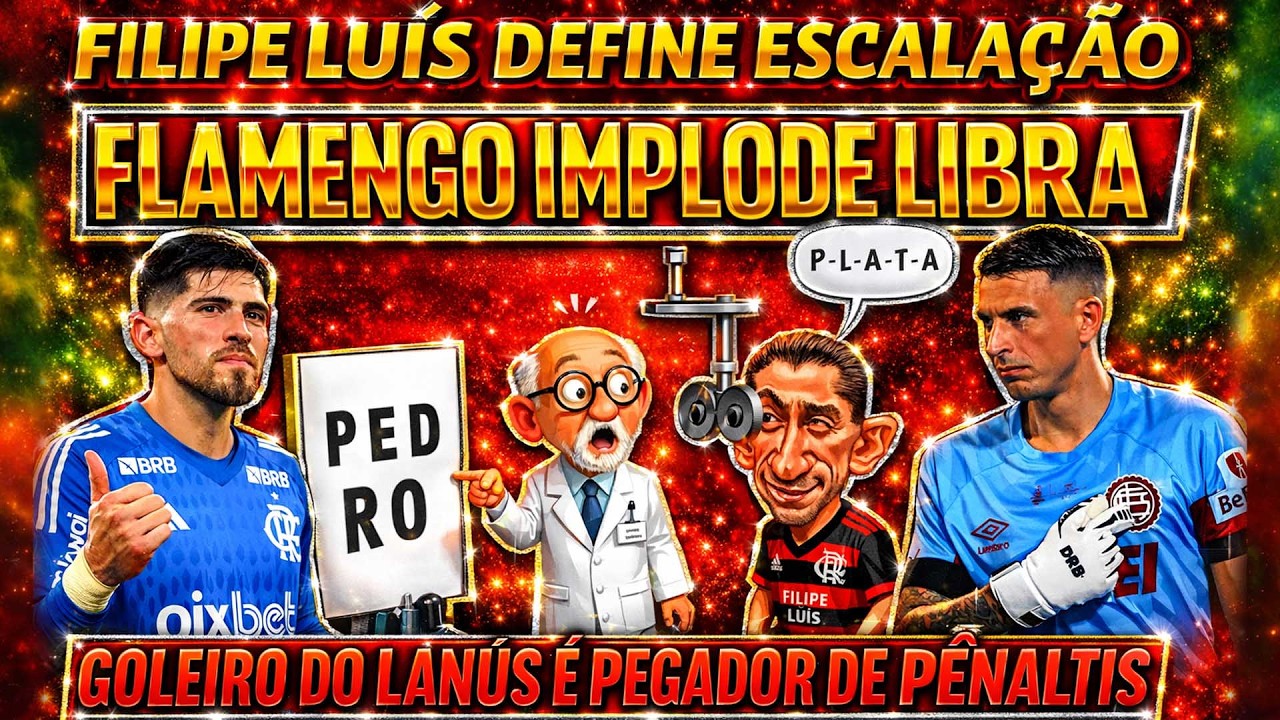FILIPE LUÍS DEFINE ESCALAÇÃO FLAMENGO | GOLEIRO DO LANÚS TAMBÉM É PEGADOR DE PÊNALTIS | FIM DA LIBRA