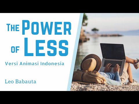 Kerja Lebih Sedikit, Hasil Lebih Banyak | The Power Of Less