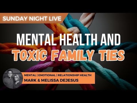 Mental Health & Toxic Family Ties