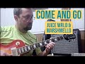 COME AND GO (Juice WRLD &amp; Marshmello) Guitar Lesson