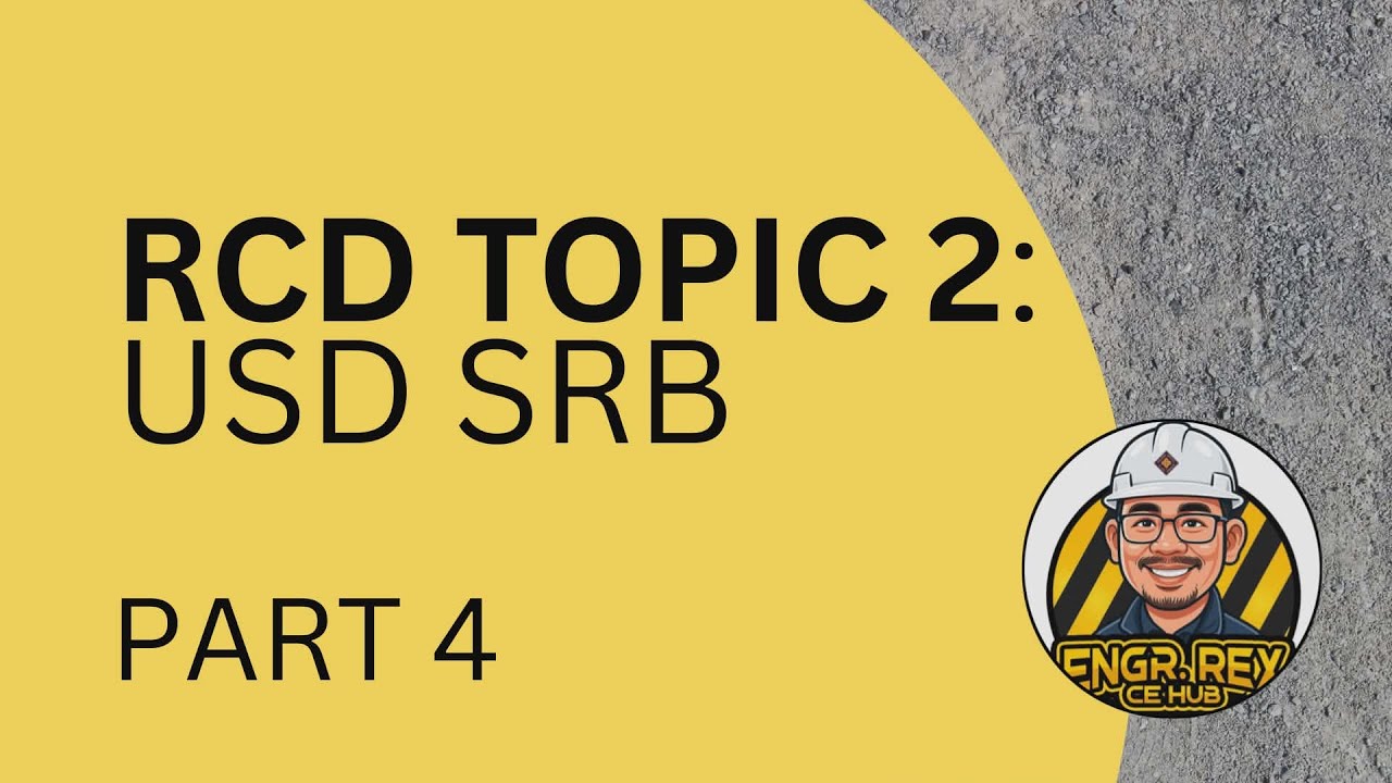 RCD Topic 2: USD Part 4: Singly Reinforced Beam