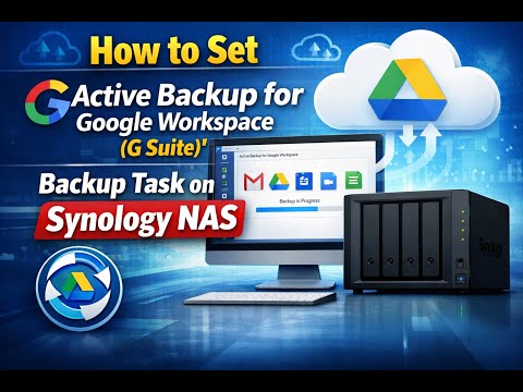 How to Set 'Active Backup for Google Workspace (G Suite)' Backup Task on Synology NAS!
