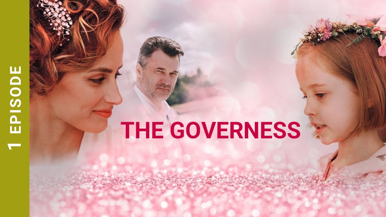 THE GOVERNESS. Russian TV Series. 1 Episodes. StarMedia. Melodrama. English Subtitles