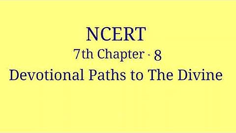 NCERT History 7th Chapter 8 Devotional Paths to The Divine