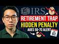 If You're Between 50 And 70: The Hidden IRS Retirement Trap Most Find Out Too Late