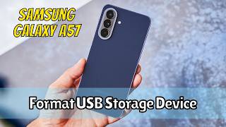 How To Format USB Storage Device On Samsung Galaxy A57 Easy Tutorial