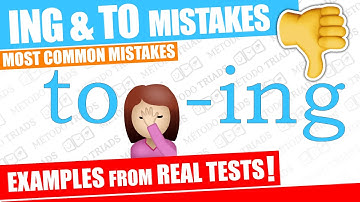 Most common mistakes with TO and ING - Video 5 - With examples from real speaking tests