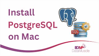 Install PostgreSQL on Mac