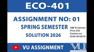 ECO401 Assignment No 01 Solution 2026 Solution || BY VU ASSIGNMENT ||