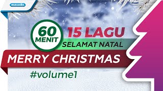 60 Menit 15 Lagu Selamat Natal Merry Christmas #Volume1