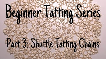 Beginner Tatting Series: Part 3