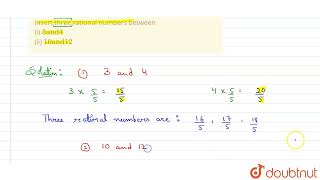 Insert three rational numbers between (i) 3 and 4 (ii) 10 and 12 | 8 | RATIONAL NUMBERS | MATHS ...