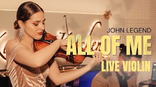 All of Me - John Legend LIVE Performance (Violin)