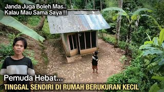 SAYA IKHLAS❗PEMUDA INI TINGGAL SENDIRI DI RUMAH BERUKURAN KECIL DI PINGGIR HUTAN
