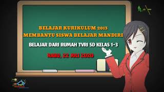 JAWABAN SOAL / PERTANYAAN BDR TVRI HARI INI tanggal 22 Juli 2020 untuk SD KELAS 1,2,3 #BDRTVRI