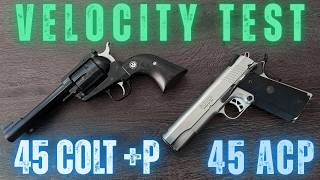 The Truth About .45 Colt vs .45 ACP Velocity: Told By Ruger Blackhawk and SR1911!