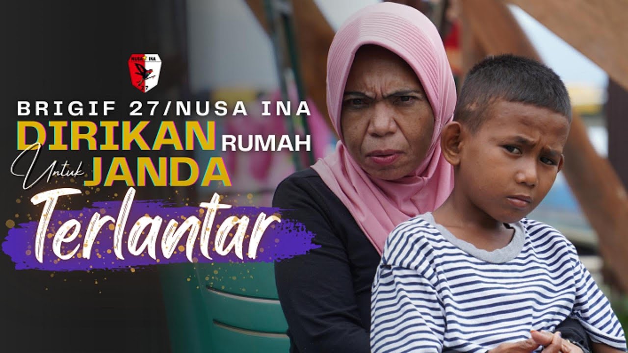 Brigif 27/Nusa Ina Dirikan Rumah untuk Janda Terlantar - YouTube