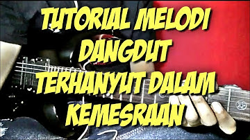 Tutorial melodi terhanyut dalam kemesraan