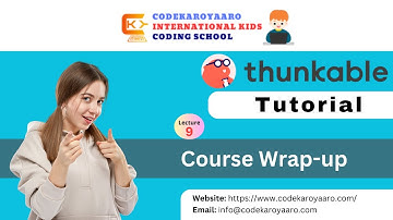 9. Course Wrap-up | #thunkable | #codekaroyaaro | Ms. Swathi