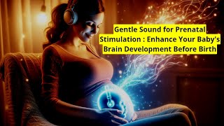 Mozart for Babies - Brain Development &amp; Pregnancy Music, Pregnancy Music for Baby in Womb *157